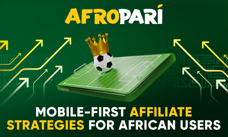 Strategies daffiliation centrees sur le mobile pour les utilisateurs africains